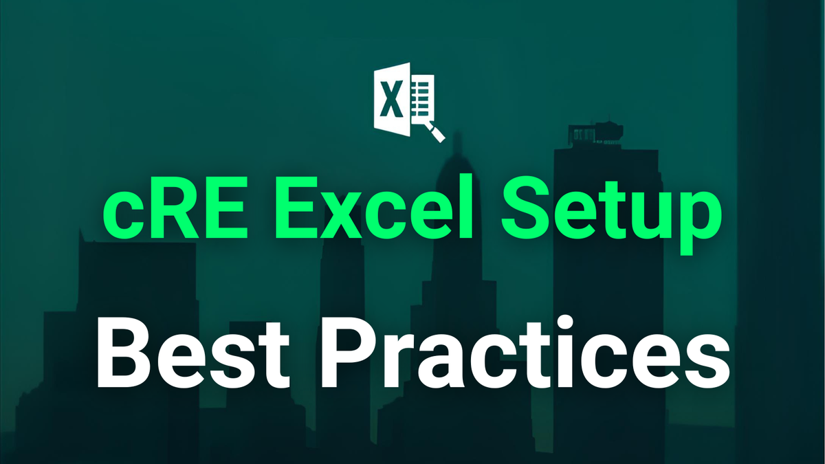 The Complete Guide to Setting Up Your CRE Excel Model | TabAI Resources