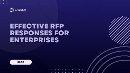 How to Respond to RFPs Effectively: A Guide for Enterprise Sales ...