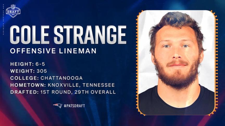 Cole Strange, OL from UTC is selected 29th overall in the 1st round by the New England Patriots.