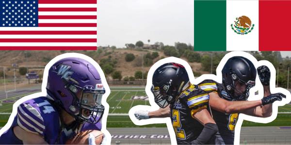 Whittier and CETYS University of Tijuana will play an exhibition on September 12th