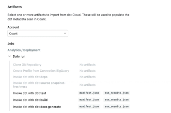 Your dbt Cloud jobs, steps and artifacts.