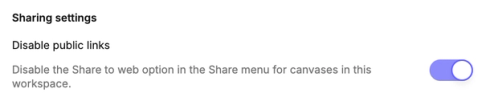 Toggle to disable public links in Workspace Settings page