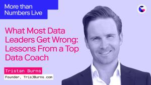 008: What Most Data Leaders Get Wrong: Lessons From a Top Data Coach w/ Tristan Burns