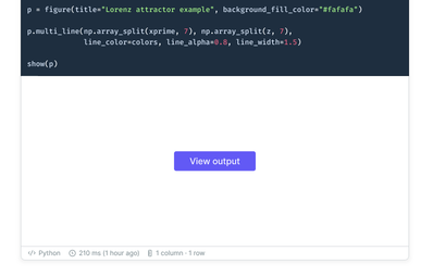 The View output button appears if the object returned by a Python cell has an HTML representation.