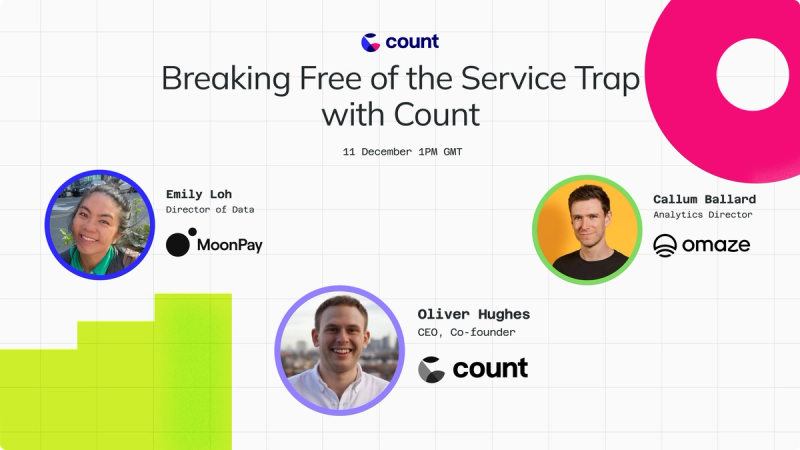 Breaking Free of the Service Trap with Count