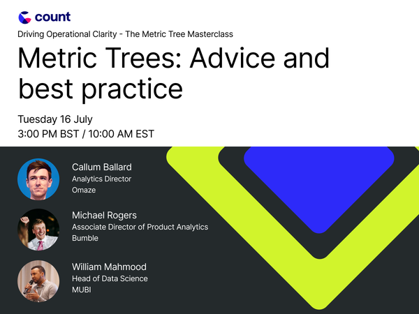 Metric Tree Masterclass: Part 3 - Advice & Best Practice