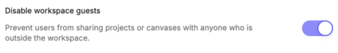 Toggle to disable workspace guests in the Workspace Settings page