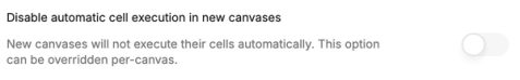 Toggle to disable automatic cell execution in Workspace Settings page