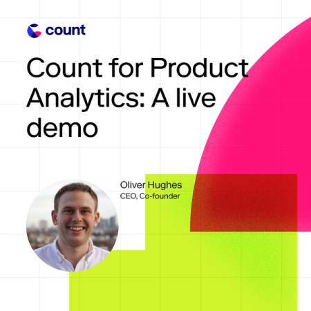 Live Demo: Count for Product Analytics