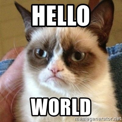 Grumpy Cat saying "Hello world"