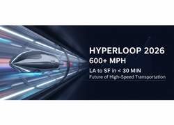 Hyperloop Technology 2026: Testing High-Speed Transportation at 600+ MPH