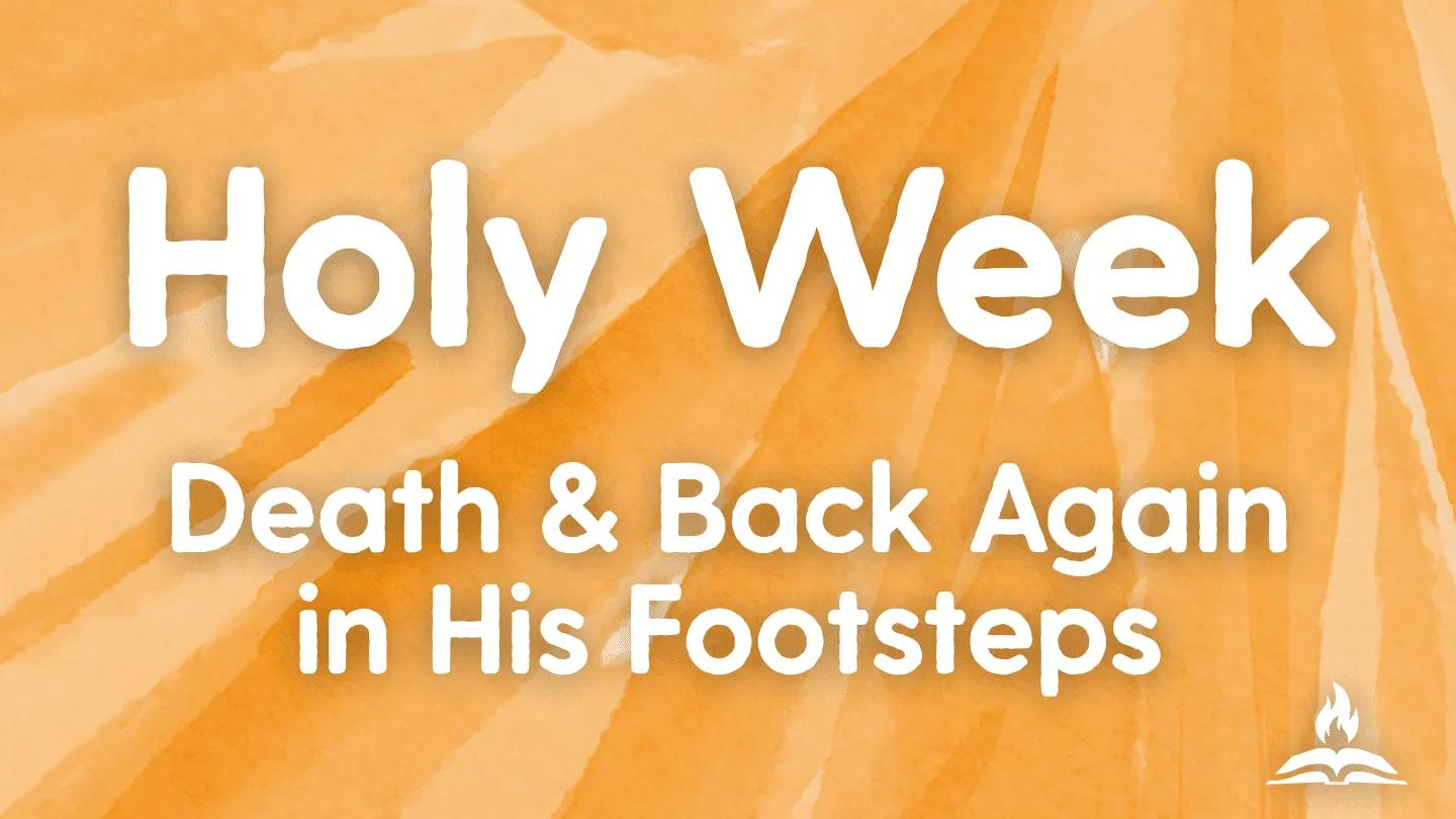 Follow Jesus’ footsteps from Palm Sunday to Easter banner