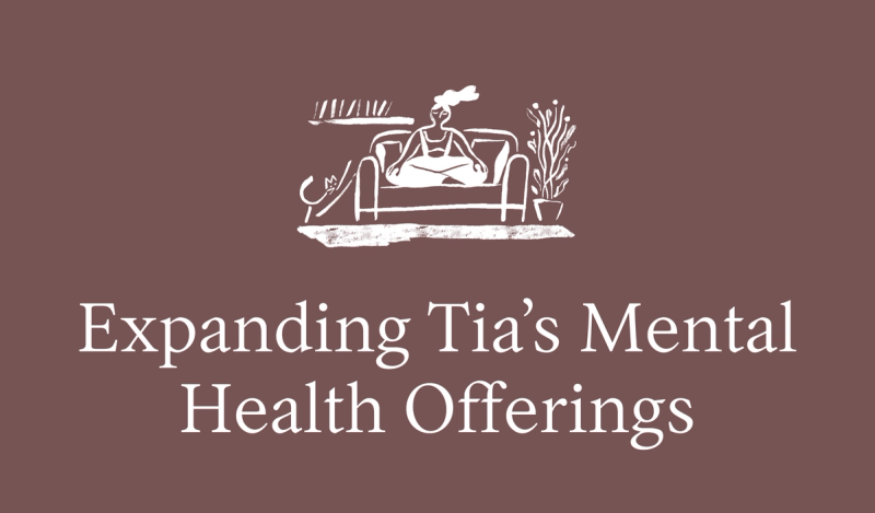 Expanding Tia’s mental health offerings as part of comprehensive care for women