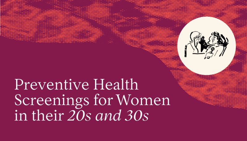 Preventive Health Screenings for Women in their 20s and 30s