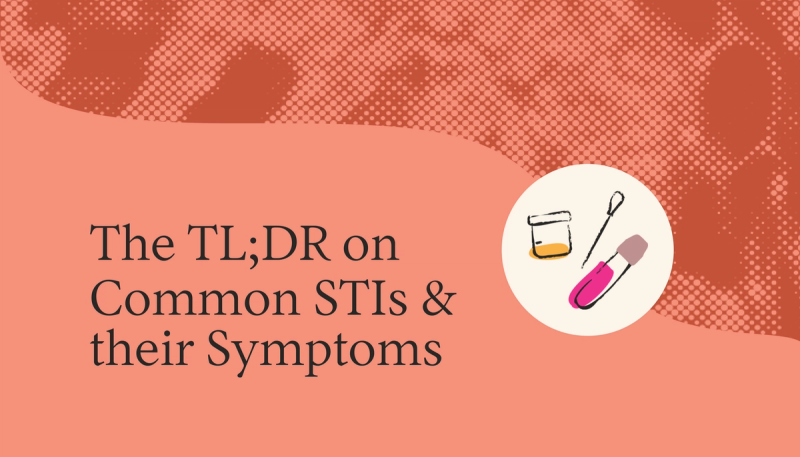 The TL;DR on Common STIs and Their Symptoms