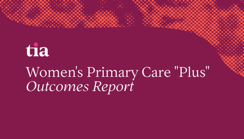 Women's Primary Care "Plus" Outcomes Report