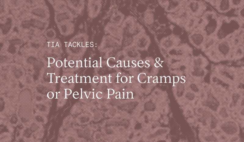What's Causing Your Cramps and Pelvic Pain?