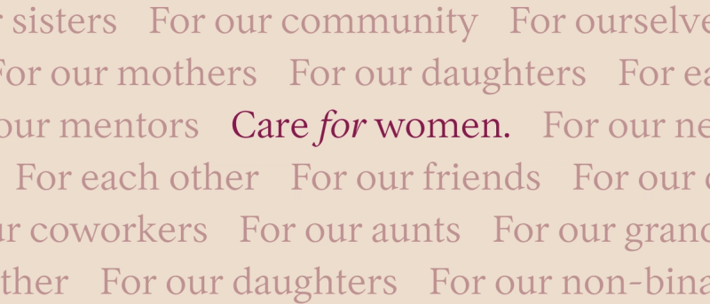 Care for Women: Why We Must Act Now