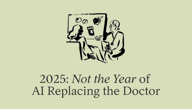 2025: Not the Year of AI Replacing the Doctor