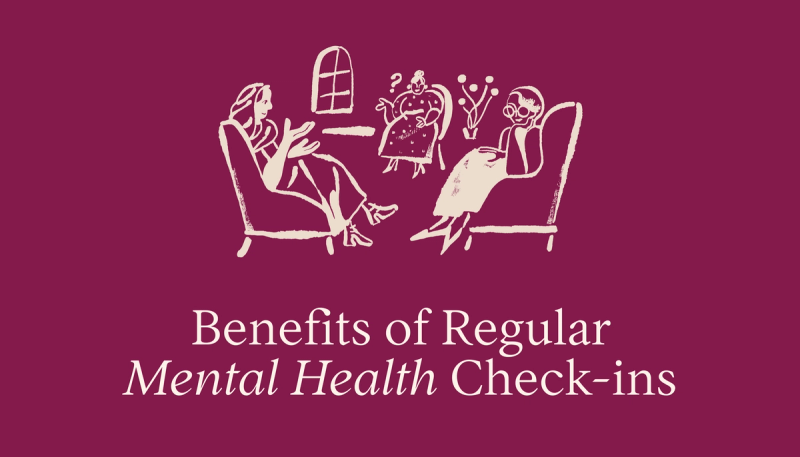 The Benefits of Regular Mental Health Check-Ins
