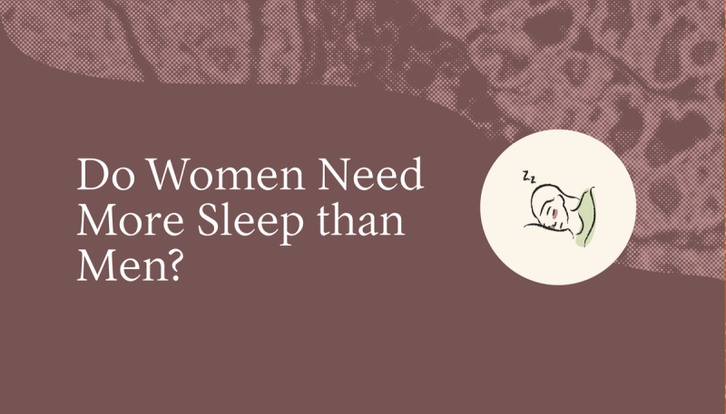 Do Women Need More Sleep than Men?