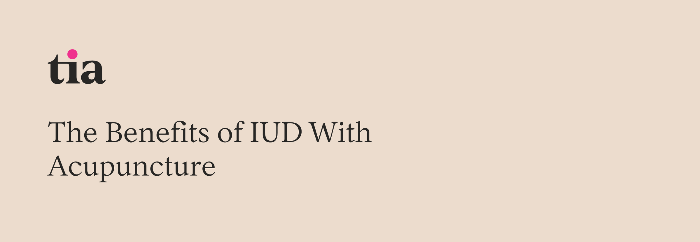 The Benefits of IUD With Acupuncture