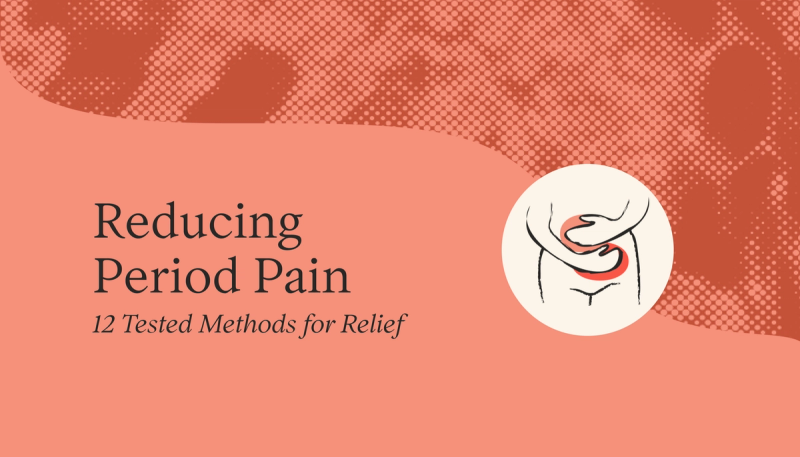 Period Pain: 12 Methods for Relief