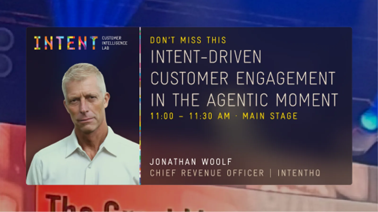 Jonathan Woolf — Intent-Driven Customer Engagement in the Agentic Moment — AntiCon 2026