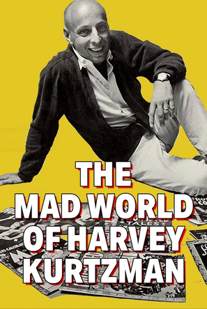 The Mad World of Harvey Kurtzman