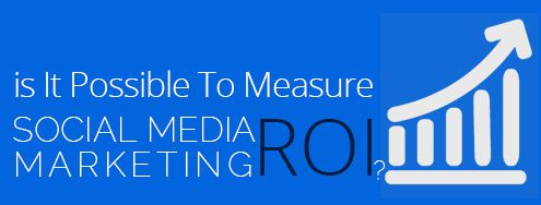 Is_It_possible_to_measure_social_media_marketing_roi