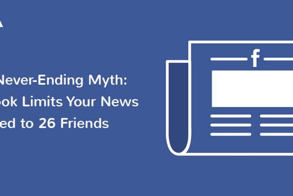 A persistent viral Facebook post has been making the rounds for years now, claiming that the News Feed is restricting what you see to just 26 friends.