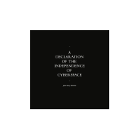 A Declaration of the Independence of Cyberspace