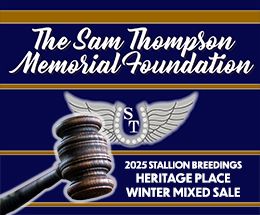 The Sam Thompson Memorial Foundations will offer 2025 breedings for auction to some of the industry's top stallions at the 2025 Heritage Place Winter Mixed Sale on January 16-17 in support of the Foundation's Scholarship Fund.