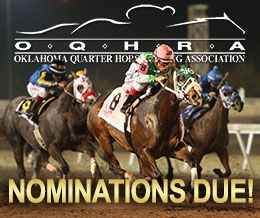 Nomination payments for the  OQHRA stake races due January 15, 2025.
