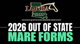 The Louisiana Quarter Horse Breeders Association (LQHBA) is reminding breeders and horsemen that the deadline to submit 2026 Out-of-State Mare (OSM) Forms is June 1, 2026.