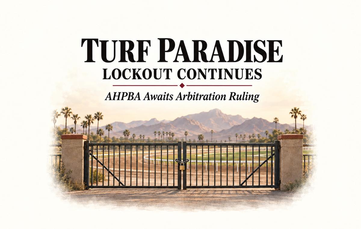 UPDATE: Turf Paradise Lockout Continues; AHPBA Awaits Arbitration Ruling