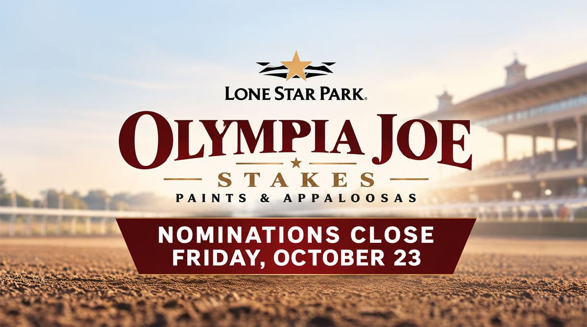 Olympia Joe Stakes Nominations Close Friday, October 23, at Lone Star Park