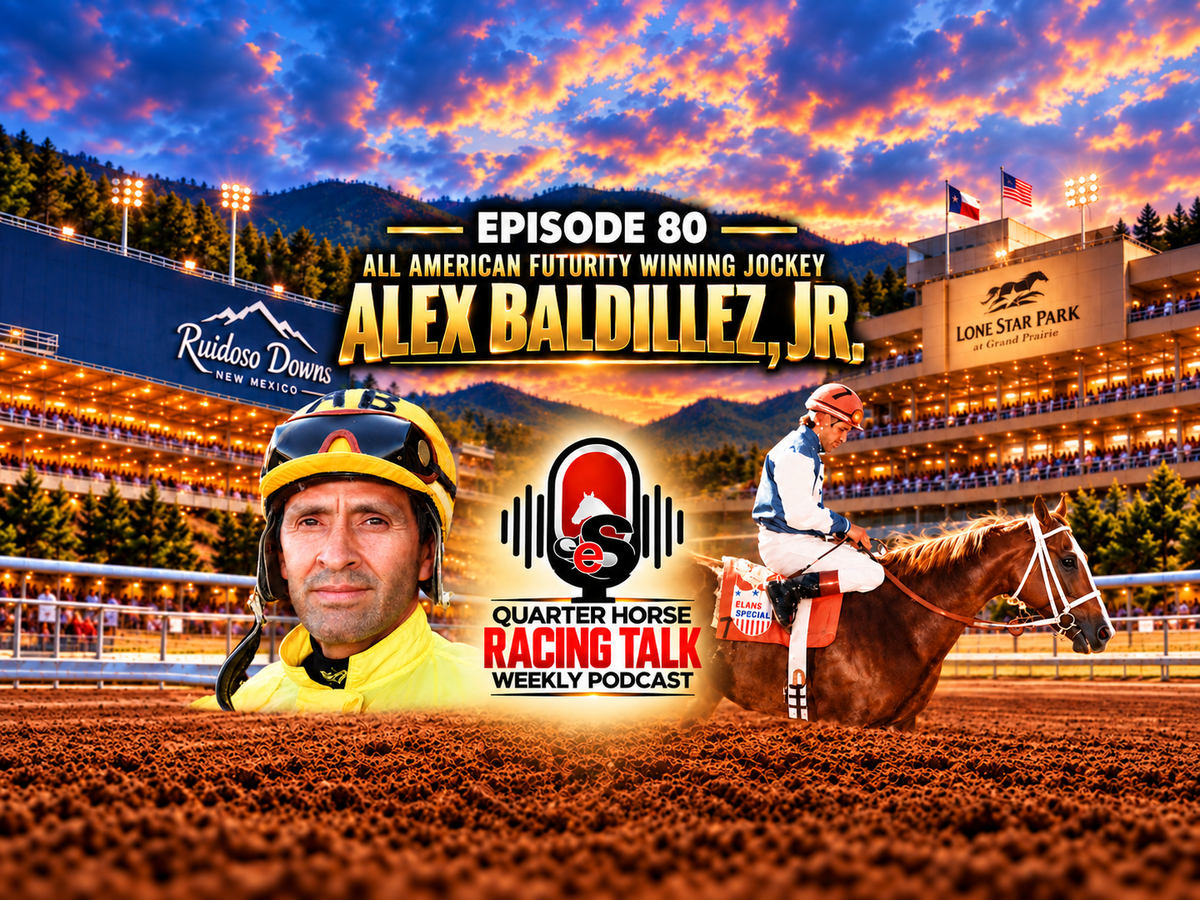 QH Racing Talk Weekly Podcast: Ep.80- All American Winning Jockey Alex Baldillez, Jr.