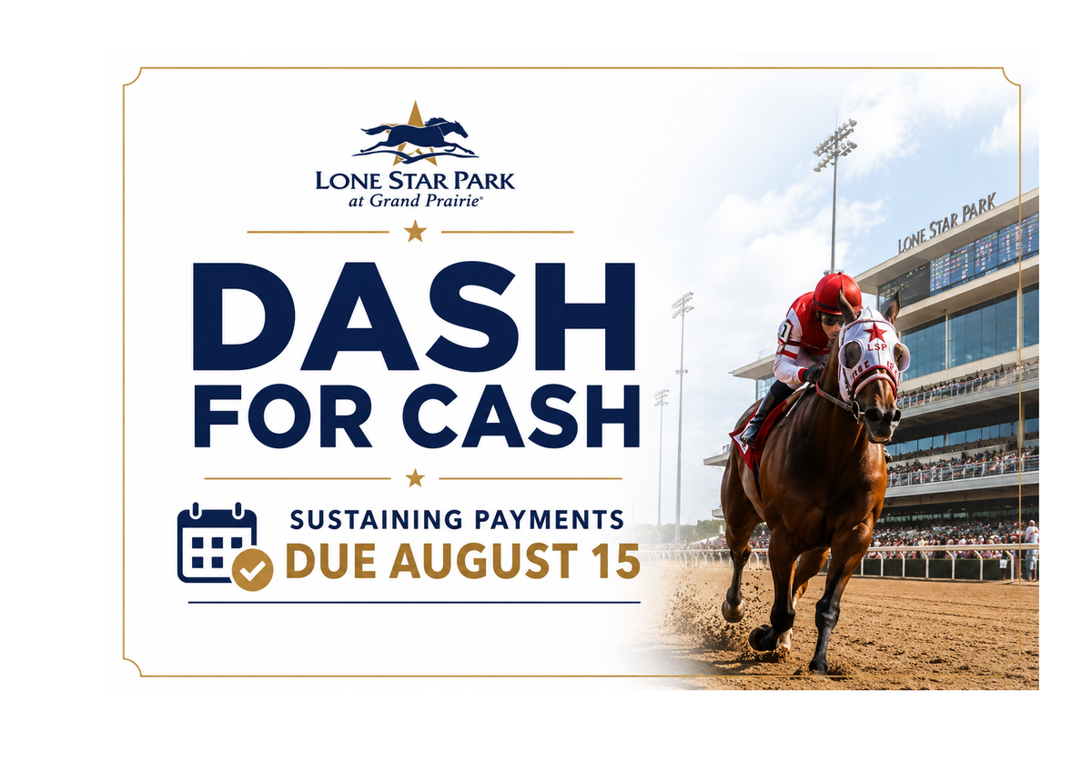 Dash For Cash Sustaining Payments Due August 15 at Lone Star Park