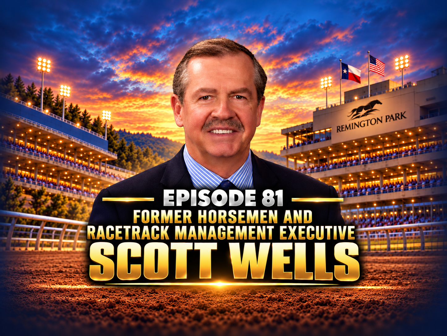 QH Racing Talk Weekly Podcast: Ep.81 Former Horsemen And Racetrack Executive Scott Wells

