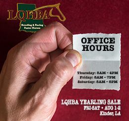 The Louisiana Quarter Horse Breeders Association has announced their office hours during the LQHBA Yearling Sale on July 31-August 2.
