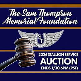 Time is running out to participate in the Sam Thompson Memorial Foundation’s third annual online stallion service auction, which closes tomorrow, January 30 at 6:00 p.m. PST.