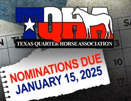 2025 Texas Classic Futurity, Derby, and the 2025 Purina Feeds Texas Classic Oaks must be postmarked by January 15, 2025.