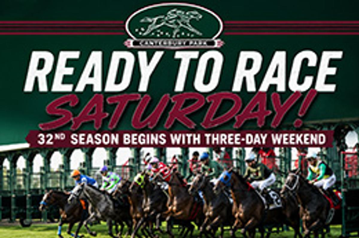 Entries were taken over the weekend for the first three days of the 51-day racing season at Canterbury Park. Opening night, Saturday, May 23, begins at 5 p.m. with racing continuing Sunday and Memorial Day Monday at 1 p.m. Each card has seven races.