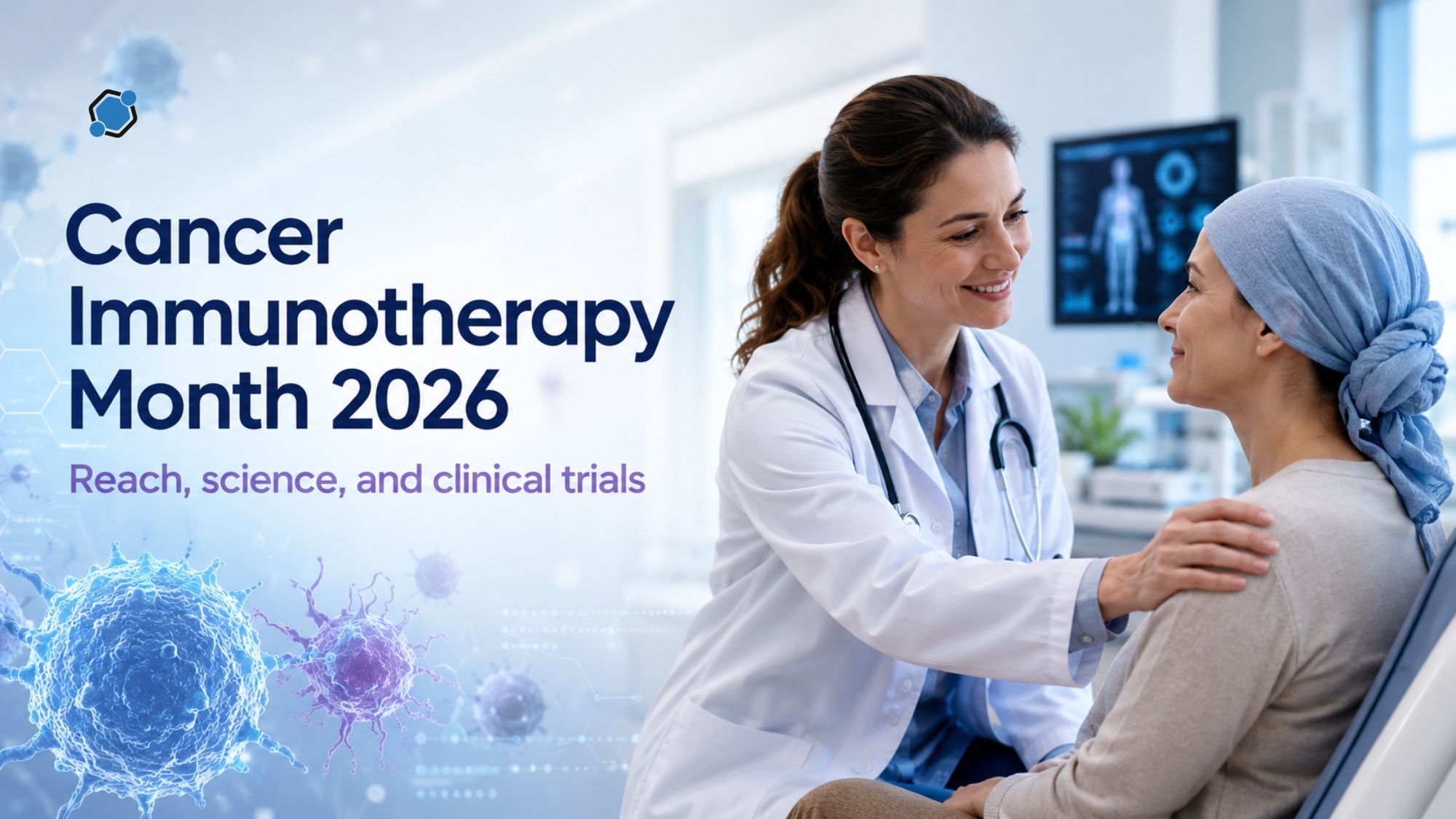 Cancer Immunotherapy Month 2026: Reach, science, and clinical trials