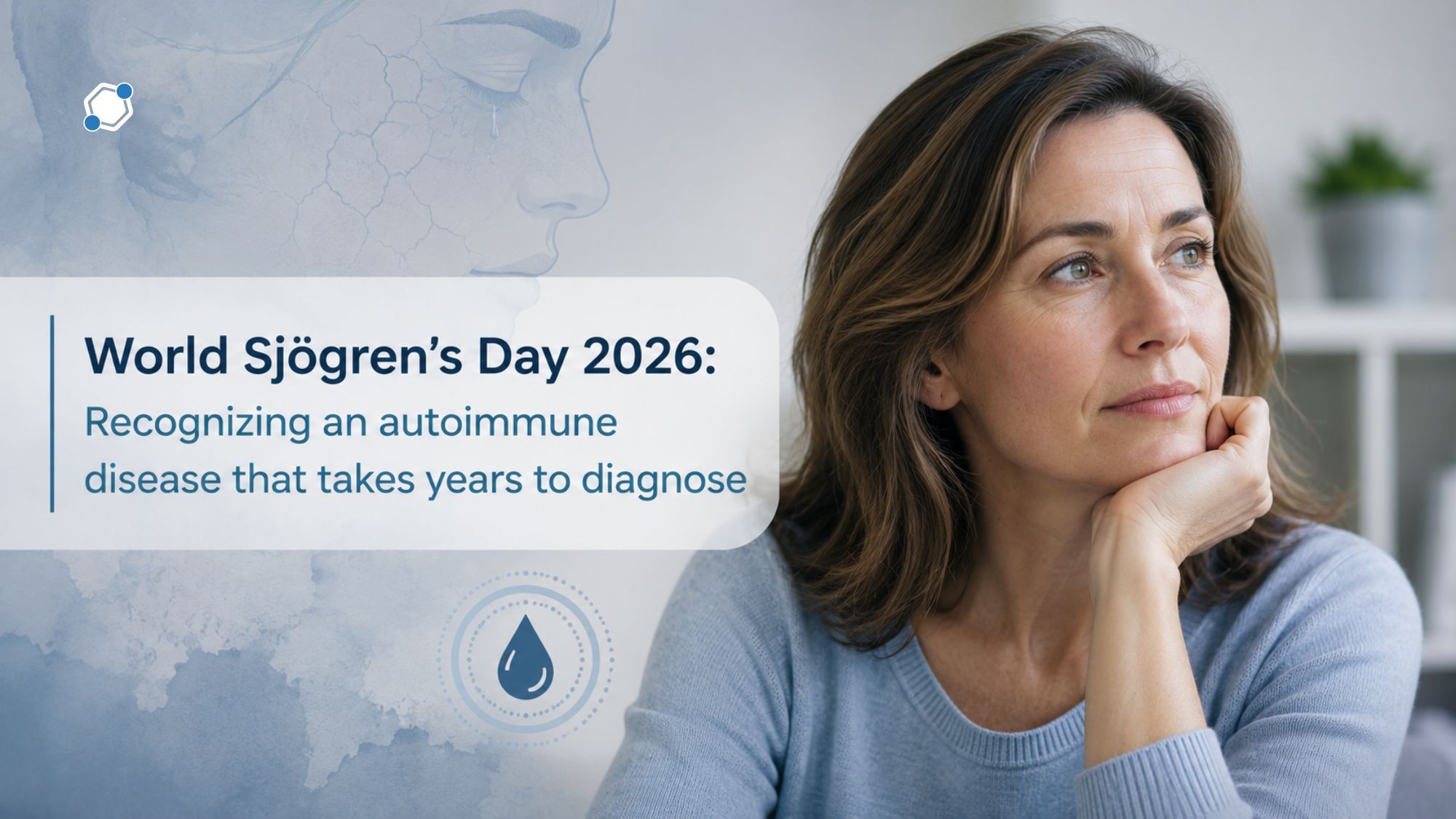 World Sjögren's Day 2026: Recognizing an autoimmune disease that takes years to diagnose