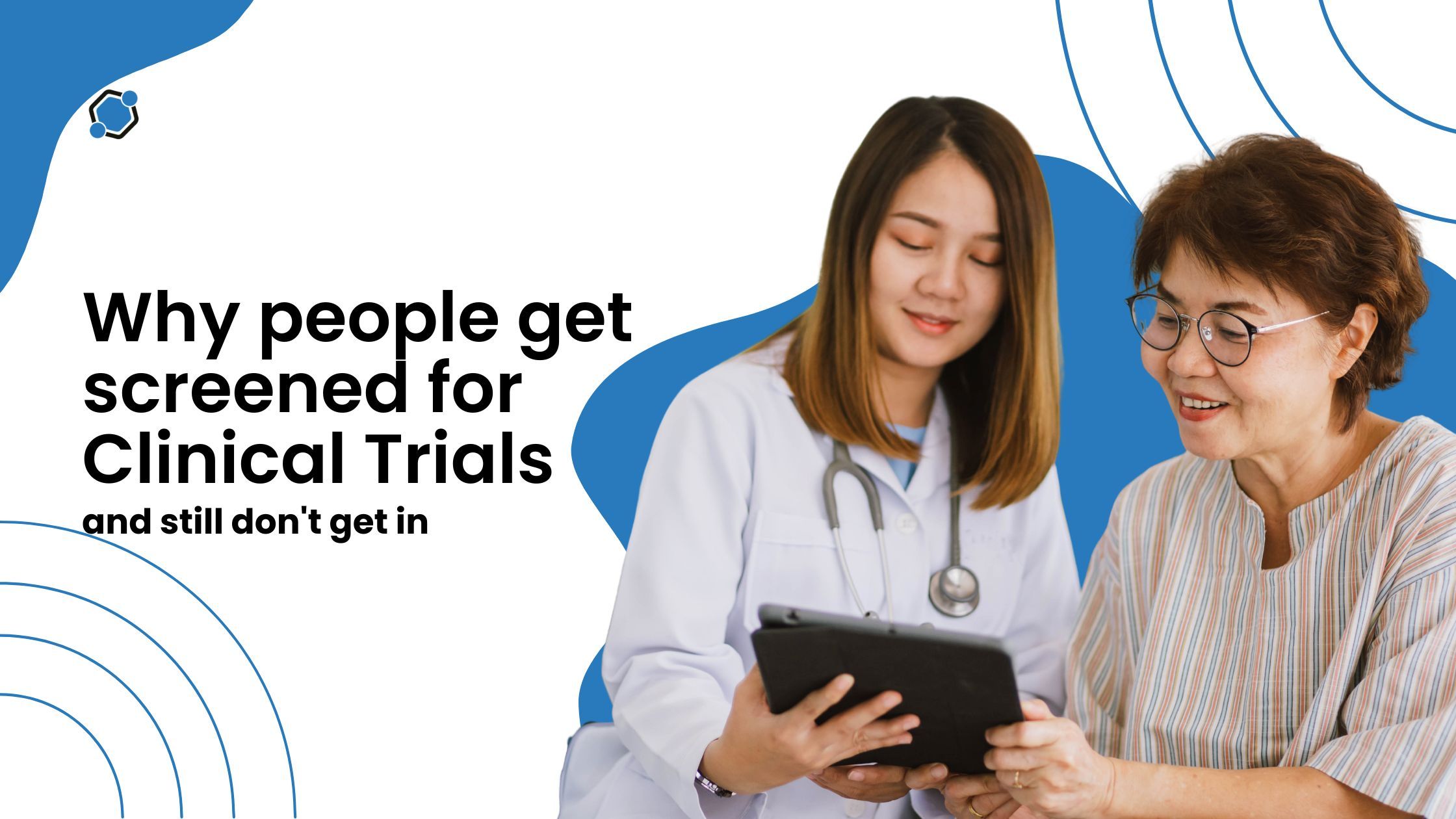 Why People Get Screened for Clinical Trials and Still Don't Get In