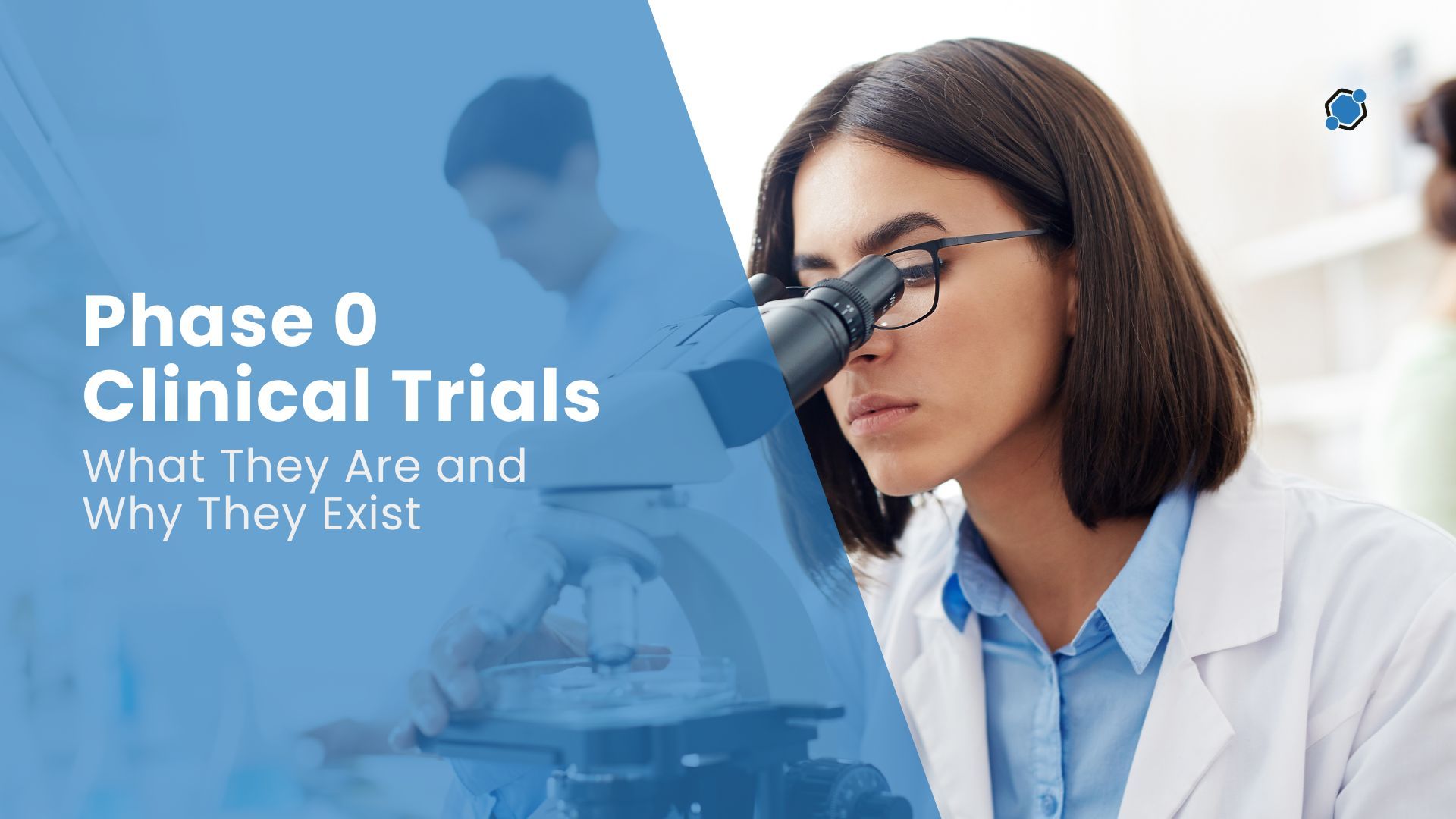 Phase 0 Clinical Trials: What They Are and Why They Exist