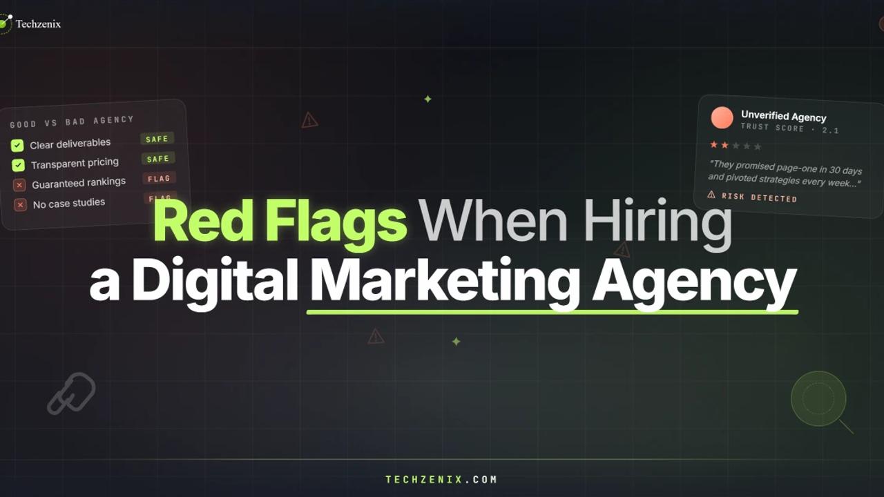 12 Red Flags When Hiring a Digital Marketing Agency in 2026