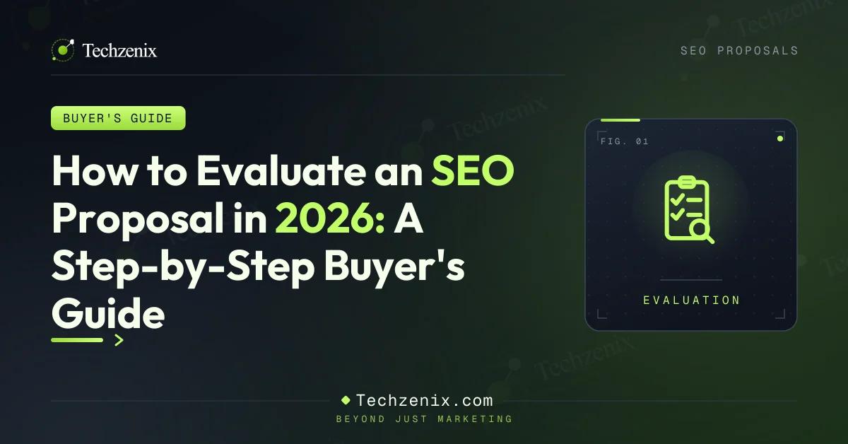 How to Evaluate an SEO Proposal in 2026: A Step-by-Step Buyer’s Guide